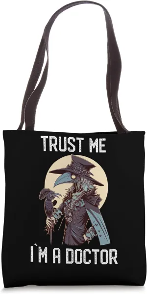 Trust Me I am Doctor Gothic Medieval Female Plague Doctor Tote Bag